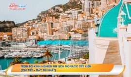 Trọn bộ kinh nghiệm du lịch Monaco tiết kiệm [chi tiết + đầy đủ nhất]
