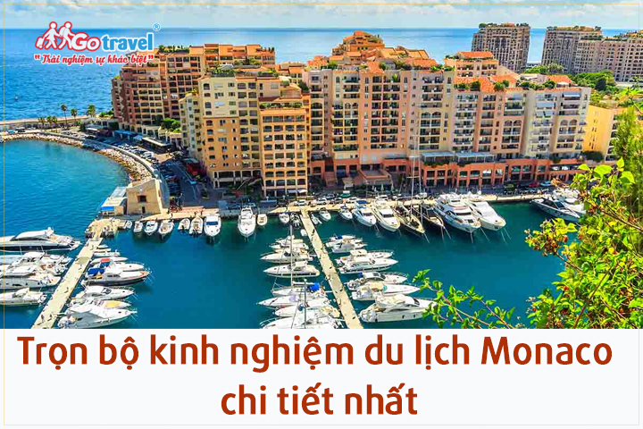Trọn bộ kinh nghiệm du lịch Monaco tiết kiệm - chi tiết nhất dành cho bạn