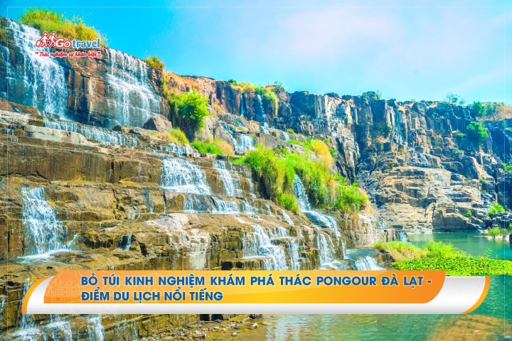 Bỏ túi kinh nghiệm khám phá thác Pongour Đà Lạt - Điểm du lịch nổi tiếng