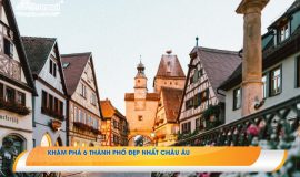 Khám phá 6 thành phố đẹp nhất Châu Âu