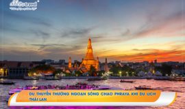 Du thuyền thưởng ngoạn sông Chao Phraya khi du lịch Thái Lan