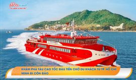 Tàu cao tốc TP Hồ Chí Minh – Côn Đảo và giá vé tàu.