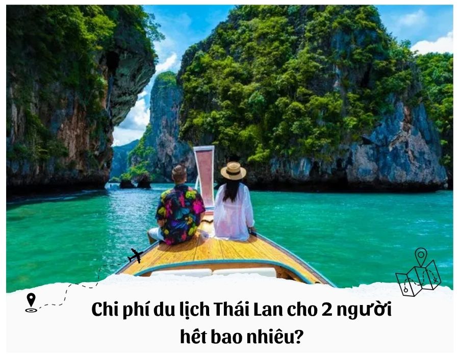 chi phí du lịch thái lan cho 2 người