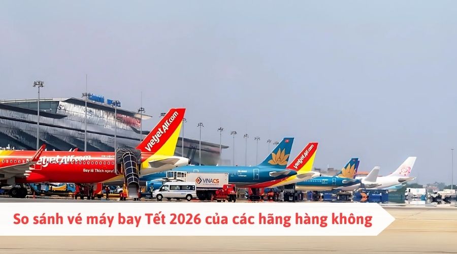 So sánh vé máy bay Tết 2026 của các hãng hàng không